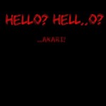 Hello? Hell… o?